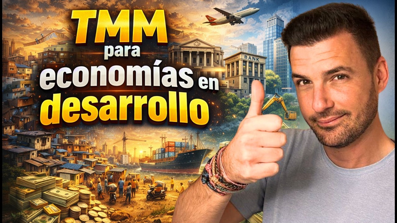 💰 La Teoría Monetaria Moderna sirve TAMBIÉN a las economías en desarrollo 👏 Y te puedo convencer❗