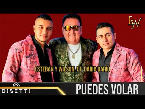 Esteban Y Wilson  Ft. Dario Dario - Puedes Volar (Video Oficial)