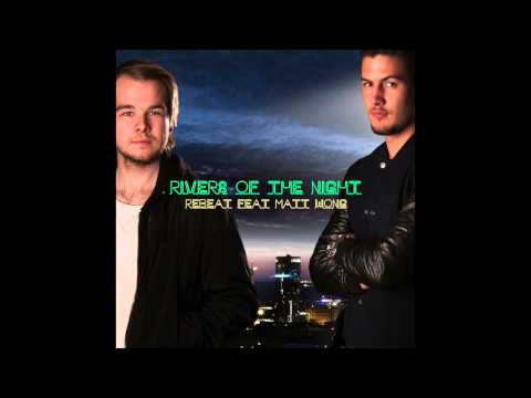 Rivers Of The Night (ft. Matt Wong) - REBEAT