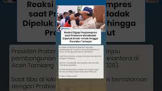 Reaksi Sigap Paspampres saat Prabowo Mendadak Dipeluk Emak-emak hingga Presiden Terkejut