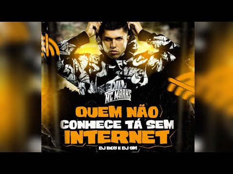 MC MARKS - DJ BOY & DJ GM (QUEM NÃO CONHECE TA SEM INTERNET) COM LETRA