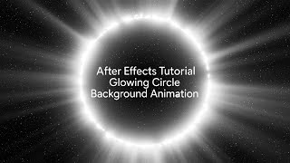After Effects Tutorial Glowing – Circle Background Animation