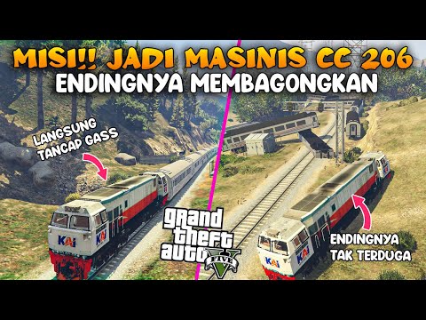 MISI JADI MASINIS KERETA API INDONESIA LOKOMOTIF CC206 MODE NGEBUT ENDINGNYA TAK TERDUGA - GTA V MOD