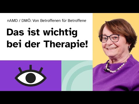 nAMD / DMÖ / RVV: Von Betroffenen für Betroffene – Das ist wichtig bei der Therapie!