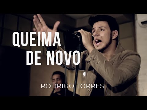 Rodrigo Torres - Queima de Novo