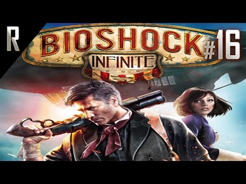 ► Bioshock Infinite - Walkthrough HD - Part 16