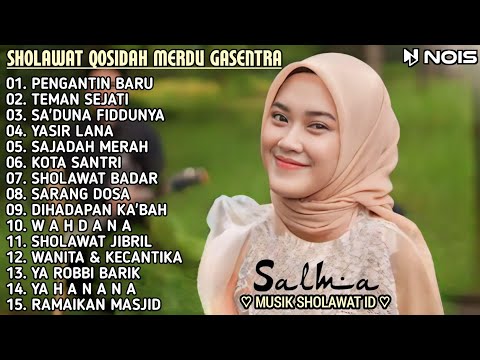 SALMA GASENTRA QOSIDAH MERDU || PENGANTIN BARU, SA'DUNA FIDDUNYA || SHOLAWAT NABI MODERN TERPOPULER