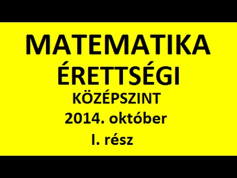 Matematika érettségi 2014. október I. rész