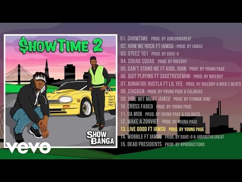 Show Banga - Live Good (Audio) ft. Iamsu!