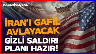 GİZLİ SALDIRI PLANI HAZIR! Trump ve Netanyahu Yüzlerce Uçak Asker İran'ı Buradan