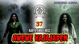 Download lagu AWEWE KAJAJADEN SERI (37) KARYA AMBU ROSS DONGENG SUNDA mp3
