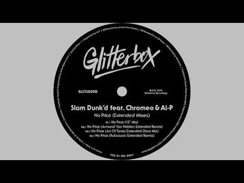 Slam Dunk’d featuring Chromeo & Al-P - 'No Price' (12" Mix)