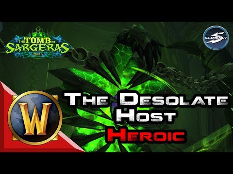ClanStar Tomb of Sargeras - The Desolate Host Heroic