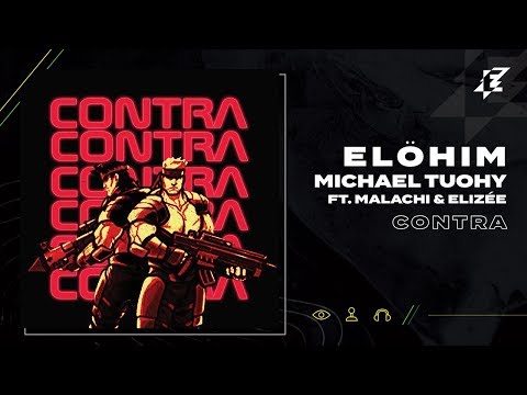 Elöhim, Michael Tuohy Feat. Malachi & Elizée - Contra