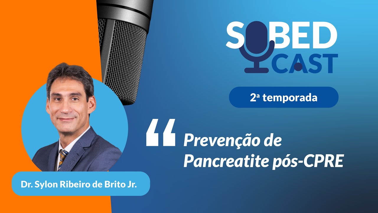 SOBEDCast - Prevenção de pancreatite pós CPRE