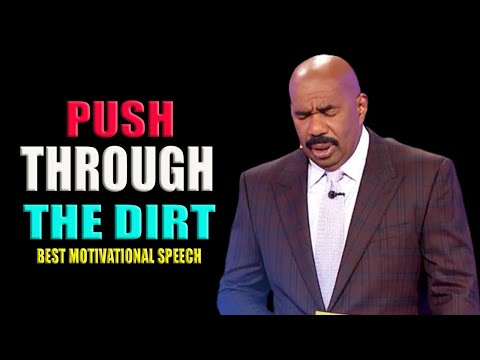 PUSH THROUGH THE DIRT - Steve Harvey,Jim Rohn, Les Brown,Jordan Peterson - Best Motivational Speech