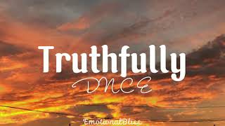 Truthfully || DNCE (Lyrics)
