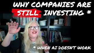 Why are companies still buying AI when most projects fail?
