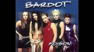 Bardot - Poison (Radio Edit)