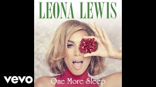 Leona Lewis - One More Sleep (Cahill Radio Edit - Official Audio)