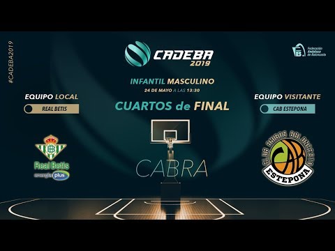 CADEBAINFMAS 2019 - CUARTOS - REAL BETIS ENERGIA PLUS vs CAB ESTEPONA