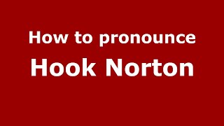 How to pronounce Hook Norton