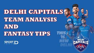 Delhi Capitals - IPL 2020 Team Analysis & Fantasy Tips