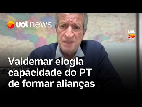 Valdemar: PT é mais harmonioso do que a direita e PL tem que trabalhar o dobro para superar
