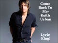 Come Back To Me-Keith Urban (Lyrics/Audio)