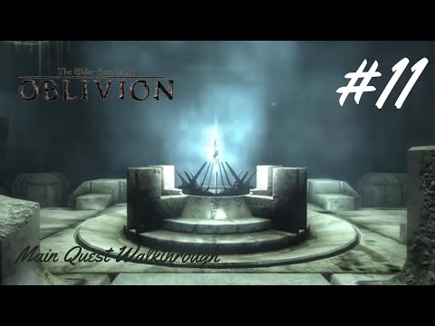 The Elder Scrolls IV: Oblivion - Main Quest Walkthrough - Part #11
