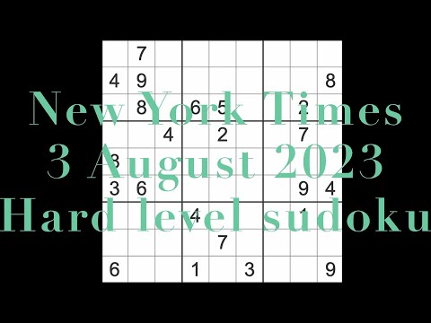 FLUKE WARNING (see comments) Sudoku solution – New York Times 3 August 2023 Hard level