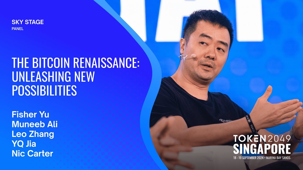 The Bitcoin Renaissance: Unleashing New Possibilities - TOKEN2049 Singapore 2024