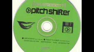 PitchShifter - Underachiever