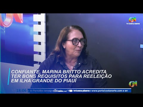 Confiante, Marina Britto acredita ter bons requisitos para reeleição em Ilha Grande do Piauí