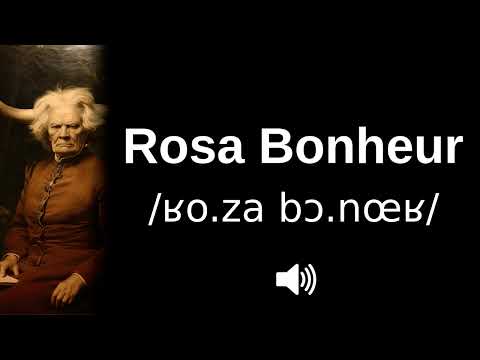 🇫🇷 How to pronounce Rosa Bonheur (CORRECTLY!)