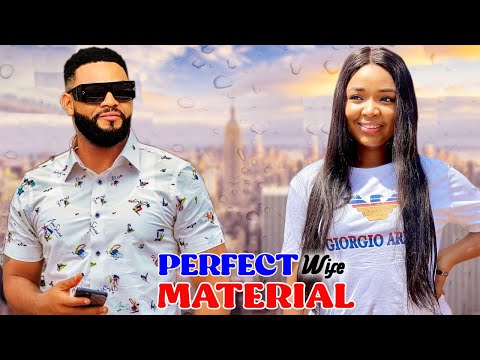 PERFECT WIFE MATERIAL SEASON 3&4 - NEW TRENDING FLASH BOY 2021 NIGERIAN MOVIE