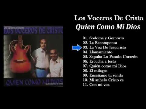 Los Voceros De Cristo Quien Como Mi Dios Album Completo