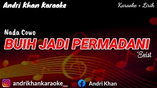 Download lagu KARAOKE LIRIK LAGU VIRAL || BUIH JADI PERMADANI || EXIST || NADA COWO || #ANDRIKHANKARAOKE mp3