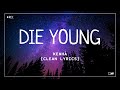 Ke$ha - Die Young (Clean Lyrics)