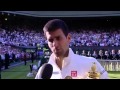 Novak Djokovic winning interview - Wimbledon 2014