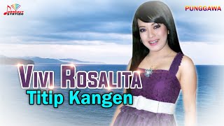 Download lagu Vivi Rosalita - Titip Kangen mp3