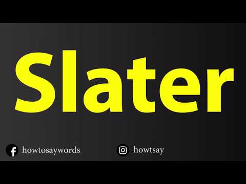 How To Pronounce Slater