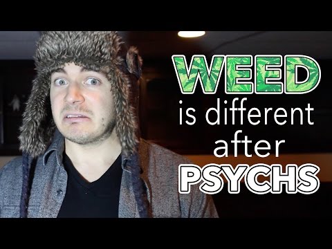 Weed is different after Psychs