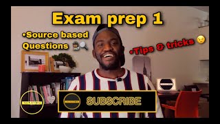 Exam prep 1: Tips and History Source based questions