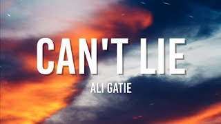 Ali Gatie - Can't Lie (Lyrics)