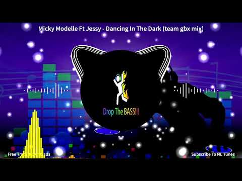 Micky Modelle Ft Jessy - Dancing In The Dark (team gbx mix): gbx anthems