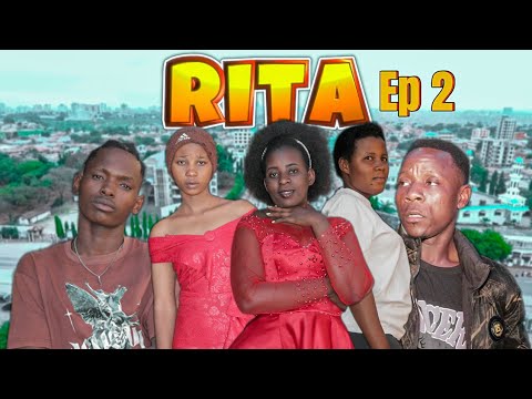 Rita Ep 2 _Swahil Series From Lita Gang