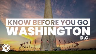 THINGS TO KNOW BEFORE YOU VISIT WASHINGTON DC