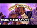 BREATHLESS FLUTE INSTRUMENTAL MUJHE NEEND NA AAYE SIDDHARTH ENTERTAINERS