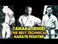 Tanaka Sensei The Best Technical Karate Fighter
